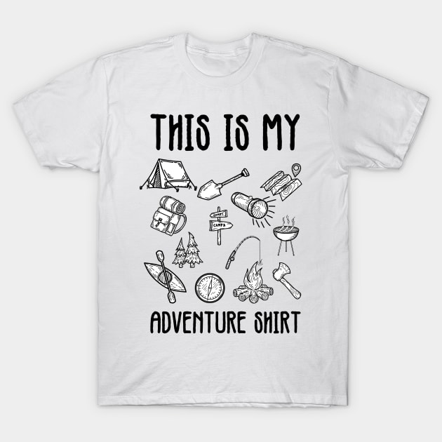 THIS IS MY ADVENTURE SHIRT T-Shirt by Ajiw